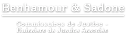 Étude Benhamour Sadone : Commissaires de Justice - Huissiers de Justice Associés à Paris
