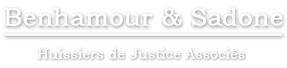 Étude Benhamour Sadone : Huissiers de Justice Associés à Paris